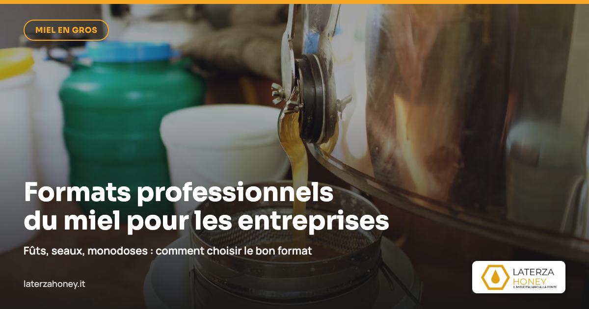 Formats professionnels de miel pour les entreprises : comment choisir