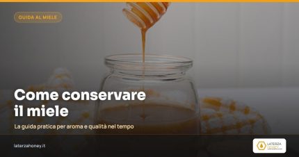 Come conservare il miele: guida pratica