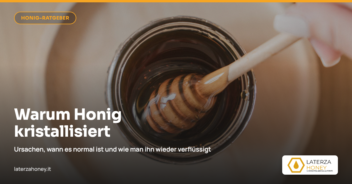 Warum Honig kristallisiert: ein vollständiger Ratgeber